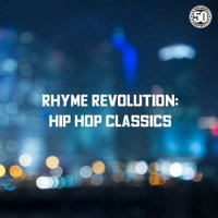 VA - Rhyme Revolution: Hip Hop Classics (2023) MP3