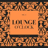 VA - Lounge O'Clock, Vol. 2 (2023) MP3