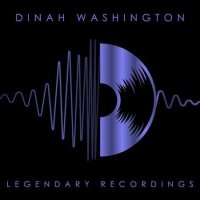 Dinah Washington - Legendary Recordings: Dinah Washington (2023) MP3