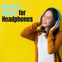VA - Country Music for Headphones (2023) MP3