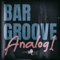 VA - Bar Groove Analog 1 (2023) MP3