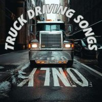 VA - Truck Driving Songs Only (2023) MP3
