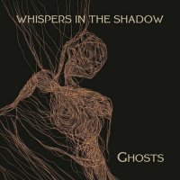 Whispers In The Shadow - Ghosts (2023) MP3