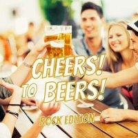 VA - Cheers to Beers Rock Edition (2023) MP3