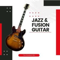 VA - Jazz & Fusion Guitar - The Greatest Hits (2023) MP3