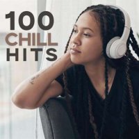 VA - 100 Chill Hits (2023) MP3