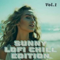 VA - Sunny Lofi Chill Edition, Vol. 1 (2023) MP3