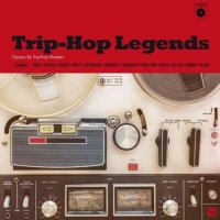 VA - Trip Hop Legends: Classics by Trip-Hop Masters (2023) MP3