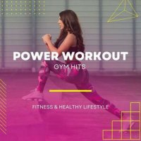 VA - Power Workout - Gym Hits - Fitness & Healthy Lifestyle (2023) MP3