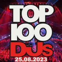 VA - Top 100 DJs Chart [25.08] (2023) MP3