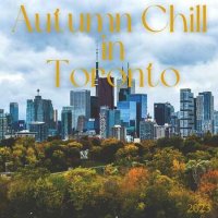 VA - Autumn Chill in Toronto (2023) MP3