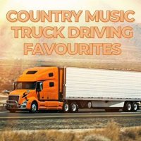VA - Country Music Truck Driving Favourites (2023) MP3