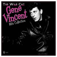 Gene Vincent - The Wild Cat 1956-62 (2023) MP3