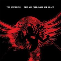 The Offspring - Rise And Fall, Rage And Grace [15th Anniversary Deluxe Edition] (2008/2023) MP3