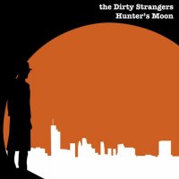 The Dirty Strangers - Hunter's Moon (2023) MP3