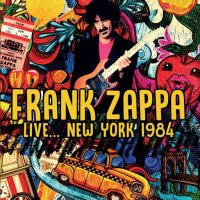 Frank Zappa - Live... New York 1984 (2023) MP3