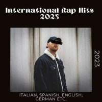 VA - International Rap Hits 2023 - Italian, Spanish, English, German etc. - (2023) MP3
