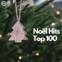 VA - No&#235;l Hits Top 100 (2023) MP3
