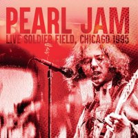 Pearl Jam - Soldier Field, Chicago 1995 (2023) MP3