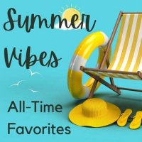 VA - Summer Vibes - All-Time Favorites (2023) MP3