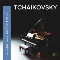 VA - Classical Essentials: Tchaikovsky (2023) MP3