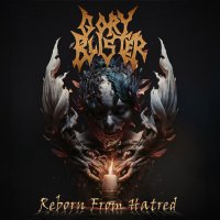 Gory Blister - Reborn from Hatred (2023) MP3