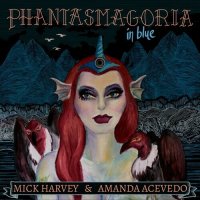 Mick Harvey - Phantasmagoria in Blue (2023) MP3