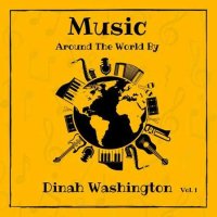 Dinah Washington - Music around the World by Dinah Washington, Vol. 1 (2023) MP3