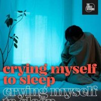 VA - crying myself to sleep by The Circle Sessions (2023) MP3