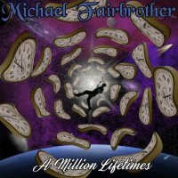 Michael Fairbrother - A Million Lifetimes (2023) MP3