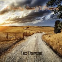 Tex Dawson - A Country Road To Nowhere (2023) MP3