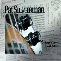 PatSilverman - Between Love And Hate (2023) MP3