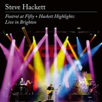 Steve Hackett - Foxtrot at Fifty + Hackett Highlights: Live in Brighton (2023) MP3