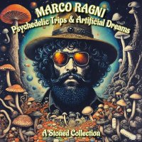 Marco Ragni - Psychedelic Trips and Artificial Dreams (2023) MP3