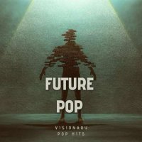 VA - Future Pop - Visionary Pop Hits (2023) MP3