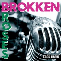 Brokken Roses - Cock Robin (2023) MP3