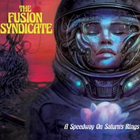 The Fusion Syndicate - A Speedway On Saturn's Rings (2023) MP3