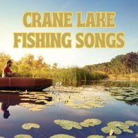 VA - Crane Lake Fishing Songs (2023) MP3