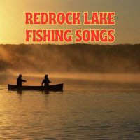 VA - Redrock Lake Fishing Songs (2023) MP3