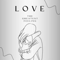 VA - Love - The Greatest Feeling (2023) MP3