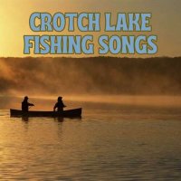 VA - Crotch Lake Fishing Songs (2023) MP3