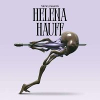 Helena Hauff - fabric presents Helena Hauff [Mixed] (2023) MP3