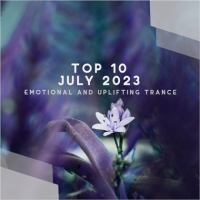 VA - Top 10 July 2023 Emotional and Uplifting Trance (2023) MP3