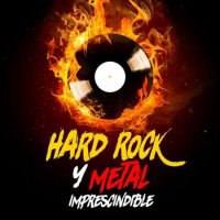 VA - Hard Rock Y Metal Imprescindible (2023) MP3