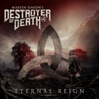 Martin Simson's Destroyer Of Death - Eternal Reign (2023) MP3