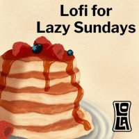 VA - Lofi for Lazy Sundays by Lola (2023) MP3