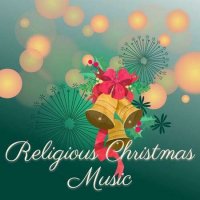 VA - Religious Christmas Music (2023) MP3