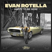 Evan Rotella - Happy To Be Here (2023) MP3