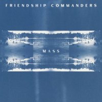 Friendship Commanders - Mass (2023) MP3