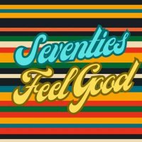 VA - Seventies Feel Good (2023) MP3